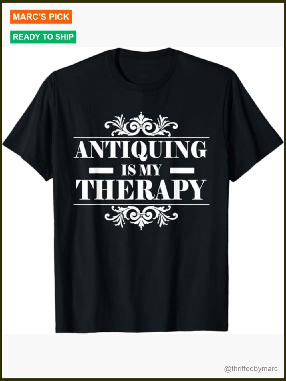 Funny Antiquing Is My Therapy Antique Collector T-Shirt